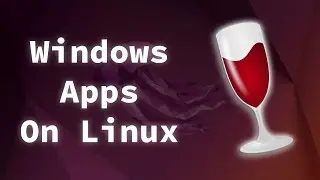 You Can Install Windows Apps on Linux - Wine Tutorial Installation