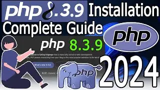 How to install PHP 8.3.9 on Windows 10/11 [2024 Update] Run a Demo PHP Program