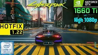 Cyberpunk 2077 Hotfix 1.22 | High settings 1080p | GTX 1660 Ti  | intel i7 9750H