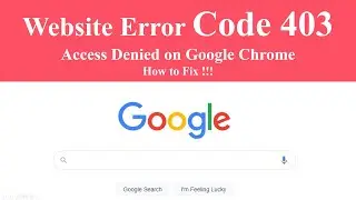 Website Error Code 403 Access Denied on Google Chrome || How to Fix