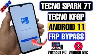 Tecno Spark 7t FRP Bypass Android 11 2024 | Tecno KF6P FRP Bypass | Spark 7t FRP Bypass | FRP Tecno