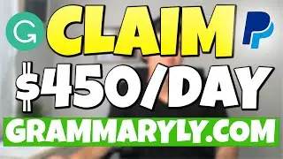 Claim $450.00 Per Day On Grammarly.com (WEIRD Trick To Make Money Online With Grammarly)