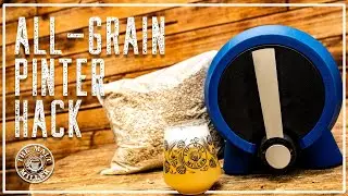 ALL-GRAIN PINTER HACK | THE MALT MILLER HOME BREWING CHANNEL