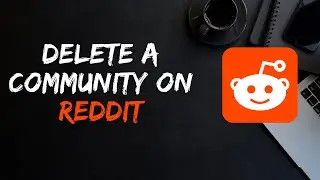 How to Delete a community on Reddit