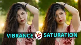 Vibrance vs Saturation - What is the difference (Lightroom/Photoshop)