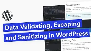 Escaping, Sanitizing and Data Validation in WordPress