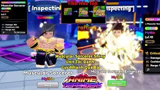 Tiến Hóa Muscular Sorcerer Shiny (Toji) Có AOE Toàn Phần Với Tốc Đánh Cực Nhanh  | Anime Defenders