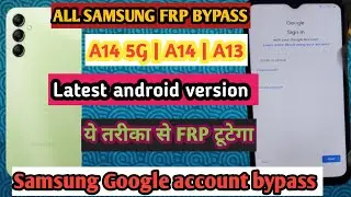 SAMSUNG A14 FRP BYPASS || A13,A14,A15 ALL LATEST SAMSUNG FRP BYPASS || SAMSUNG GOOGLE ACCOUNT REMOVE