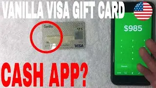 ✅  Can You Use Vanilla Visa Gift Card On Cash App? 🔴