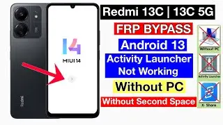 Redmi 13c/13c 5G MIUI 14 Frp Bypass 2024 | Redmi 13c Frp Unlock without Pc - Without Second Space