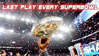 Last Play of Every Super Bowl (2018)