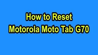 Hard Reset Motorola Moto Tab G70 #hardresetinfo #trakintech #prasadtechintelugu