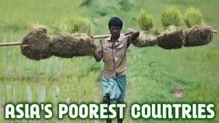 Asia's Top 10 Poorest Countries 2022