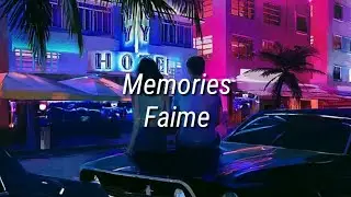 Faime - Memories (Lyrics)