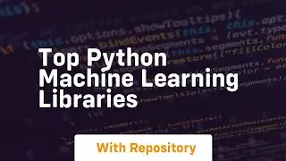 top python machine learning libraries