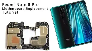 Xiaomi Redmi Note 8 Pro Motherboard Replacement Tutorial / Wymiana płyty głównej