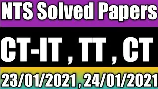 NTS solved Papers | CT-IT , TT , CT | NTS solved Papers 23/01/2021 24/01/2921