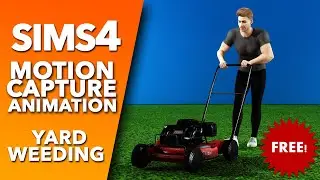 The Sims 4 | Animation Pack | Yard Weeding | FREE Download