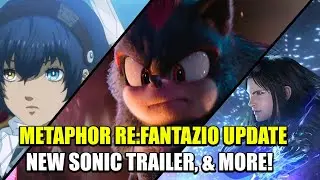 Metaphor RE:Fantazio Update! | New Sonic Movie Trailer | Square Enix Mobile Game SHUTDOWN