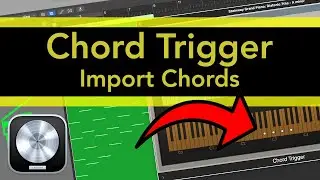 Logic Pro - Import Chords into Chord Trigger