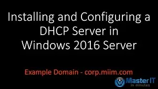 Installing and Configuring a DHCP Server on Windows 2016