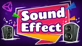 Sound Effects in Unity (Music & Effects)