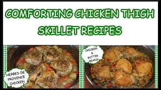 Comforting CHICKEN THIGH Skillet Recipes | Whole Chicken Thigh Recipes