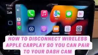 How to Disconnect Wireless Apple Carplay so you can pair dash cam