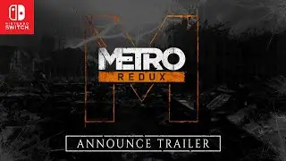 Metro Redux on Nintendo Switch™ Announce Trailer (Official)
