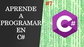 Curso sobre C# desde cero - Video #7 (Arrays) [Ejemplo #1]