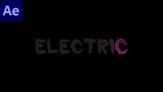 “After Effects Tutorial” Электрическая Анимация Появления Текста (Electric Reveal Text Animation)