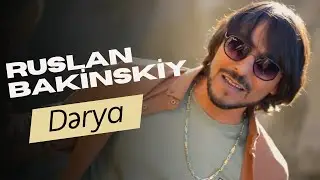 Ruslan Bakinskiy - Dərya 2024