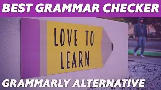 Best Grammar Checker Tool — Free Grammarly Alternative