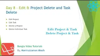 #8 Laravel React Task Management Bangla Video Tutorial Project Edit, Task Edit, Project, Task Delete