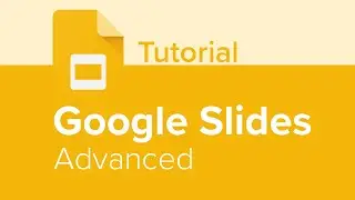 Google Slides Advanced Tutorial