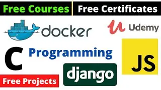 Udemy Free Certificate Courses JavaScript Projects C Programming Django Online Classes