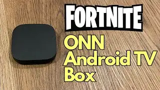 Fortnite on Walmart's ONN ANDROID TV DEVICE