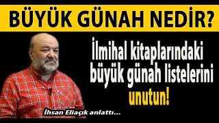 Büyük günah nedir? İlmihal kitaplarındaki büyük günah listelerini unutun. Kuran'da 7 günah vurgusu!