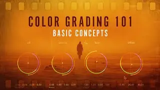 Color Grading 101 - Everything You Need to Know