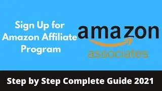 How to Sign Up for Amazon Affiliate Program (Quick & Simple) || Create Amazon Affiliate Marketing