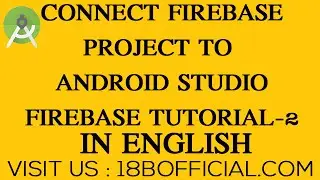 Connect Your Firebase Project To Android Studio Project