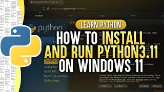 How To Install Python 3.11 On Windows 11