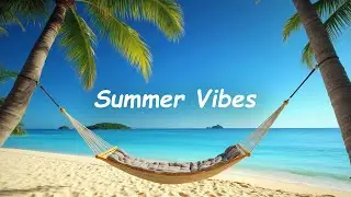 Summer Vibes Mix 🌴 | Tropical Chillout Beats 🌊