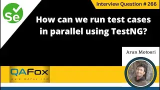 How can we run test cases in parallel using TestNG (Selenium Interview Question #266)