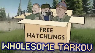 Wholesome Tarkov #2 — Adopting Hatchling