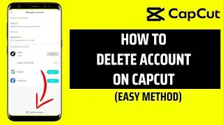 How To Delete Account On Capcut