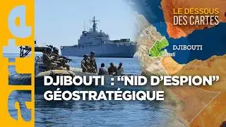 Djibouti : un carrefour d'ambitions | Le dessous des cartes - ARTE