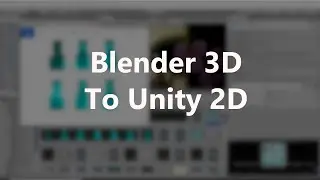 Blender 3D To Unity 2D