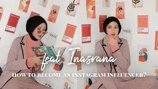 CARA MENJADI INFLUENCER INSTAGRAM / SELEBGRAM with INAS RANA