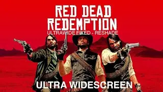 READ DEAD REDEMPTION (Ultrawide Fix - 2024) - PC Ultra Widescreen 5120x1440 32:9 (CRG9 / Odyssey G9)